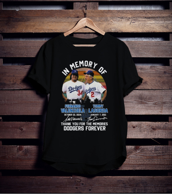In Memory Of Fernando Valenzuela Tommy Lasorda Dodgers Forever Signatures T-Shirt