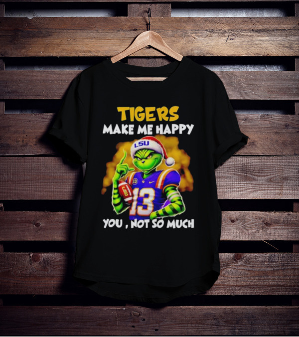 Tigers Make Me Happy You Not So Much LSU Grinch Wearing Santa Hat Football Fan T-Shirt