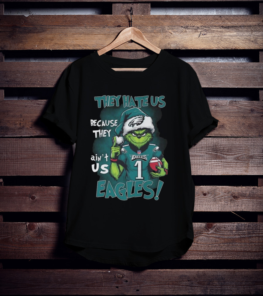 Santa Grinch They Hate Us Because They Ain’t Us Philadelphia Eagles Christmas EAGLES T-Shirt