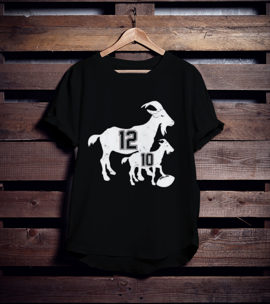 Tom Brady 12 Goat And Drake Maye 10 Baby Goat Football T-Shirt