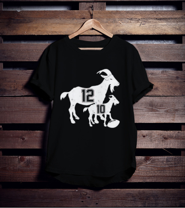 Tom Brady 12 Goat And Drake Maye 10 Baby Goat Football T-Shirt