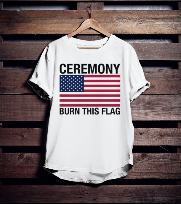 Ceremony Burn This Flag American Flag Trans Girls Be Free T-Shirt
