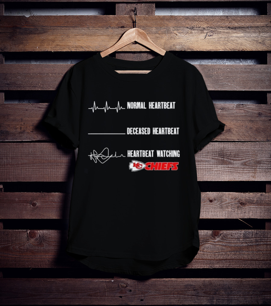 Normal Heartbeat Deceased Heartbeat Heartbeat Watching Kansas City Chiefs T-Shirt