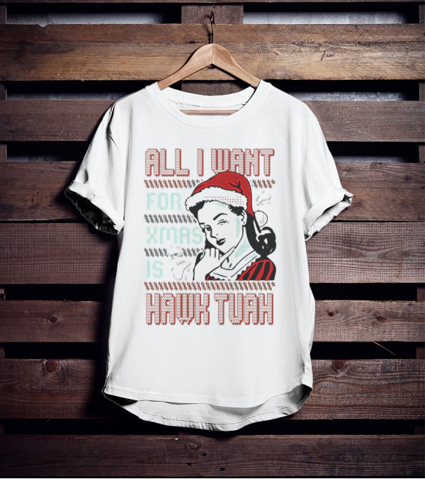 All I Want For Xmas Is Hawk Tuah Retro Style Ugly Christmas T-Shirt