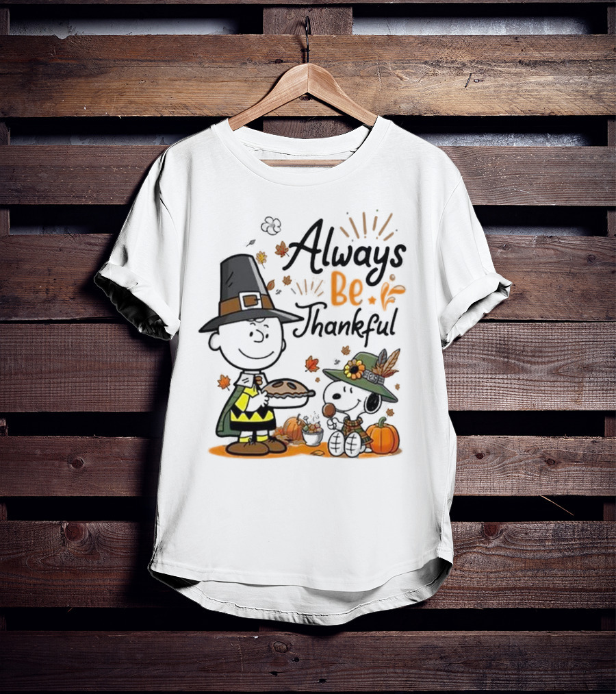 Always Be Thankful Snoopy Charlie Brown Peanuts Thanksgiving Pie T-Shirt