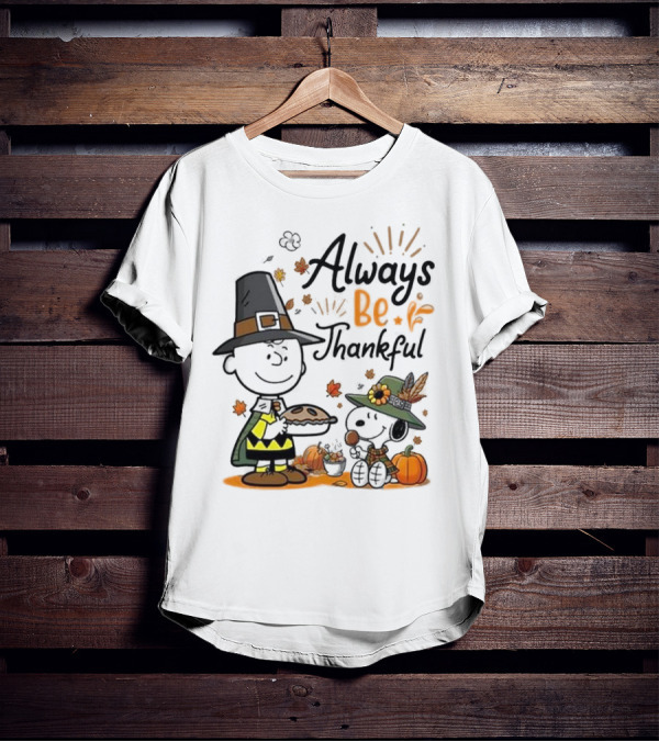 Always Be Thankful Snoopy Charlie Brown Peanuts Thanksgiving Pie T-Shirt