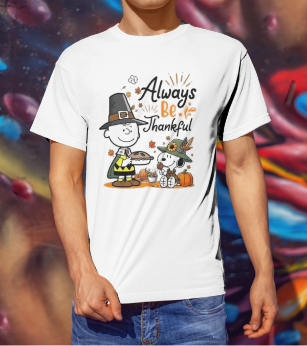 Always Be Thankful Snoopy Charlie Brown Peanuts Thanksgiving Pie T-Shirt