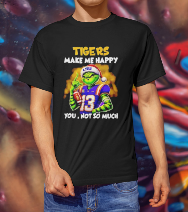 LSU Tigers Santa Grinch Make Me Happy You Not So Much T-Shirt