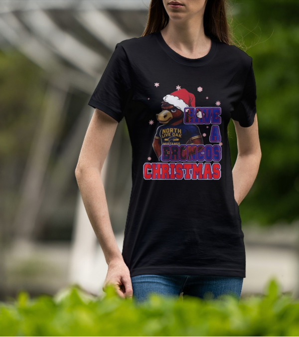 Have A Broncos Christmas North Live Oak Mustangs Santa T-Shirt