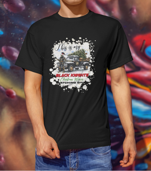 This Is My Black Knights Christmas Movies Watching T-Shirt