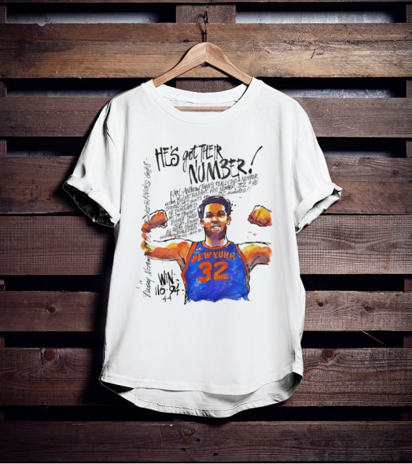 He;s Got Their Number Karl-Anthony Towns New York Knicks Win 116-94 T-Shirt
