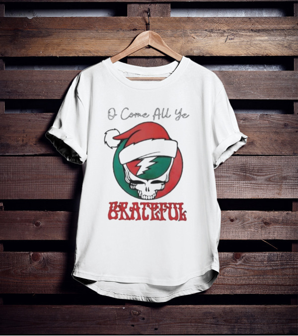 O Come All Ye Grateful Santa Skull Christmas T-Shirt