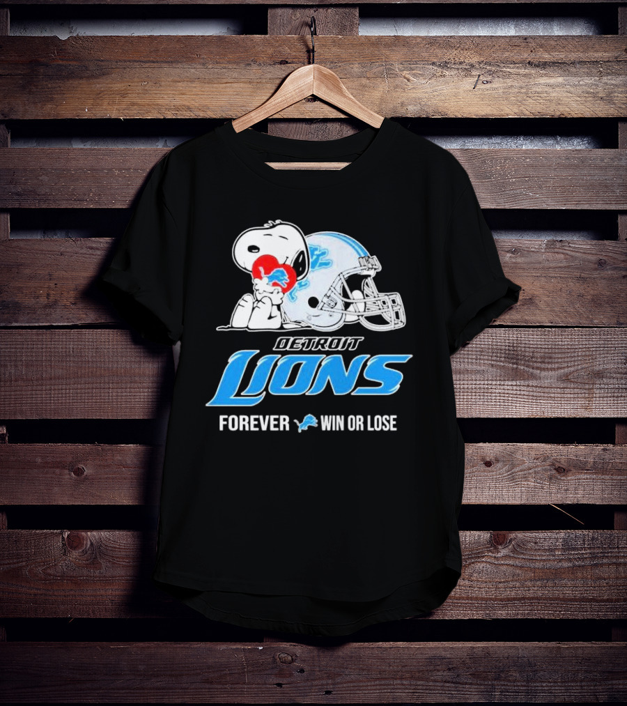Snoopy Detroit Lions Forever Win Or Lose T-Shirt