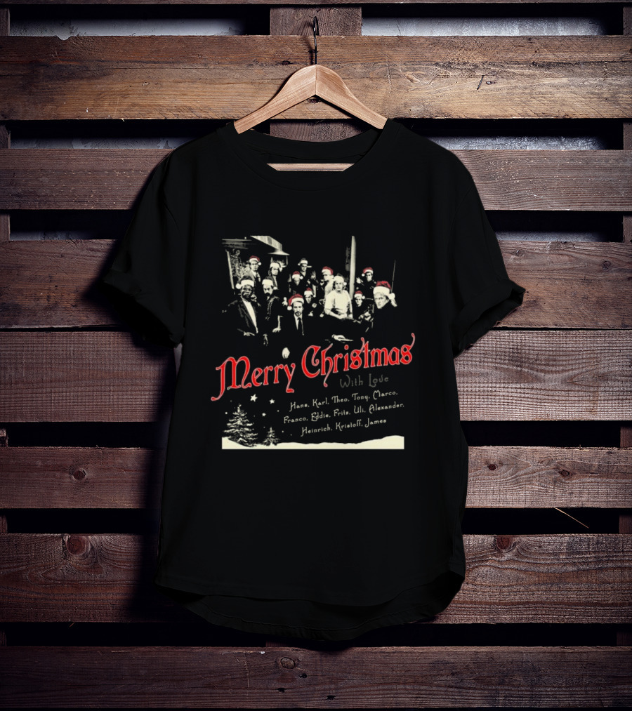 Merry Christmas With Love Hans Karl Theo Tony Marco Franco Eddie Fritz Uli Alexander Heinrich Kristoff James T-Shirt