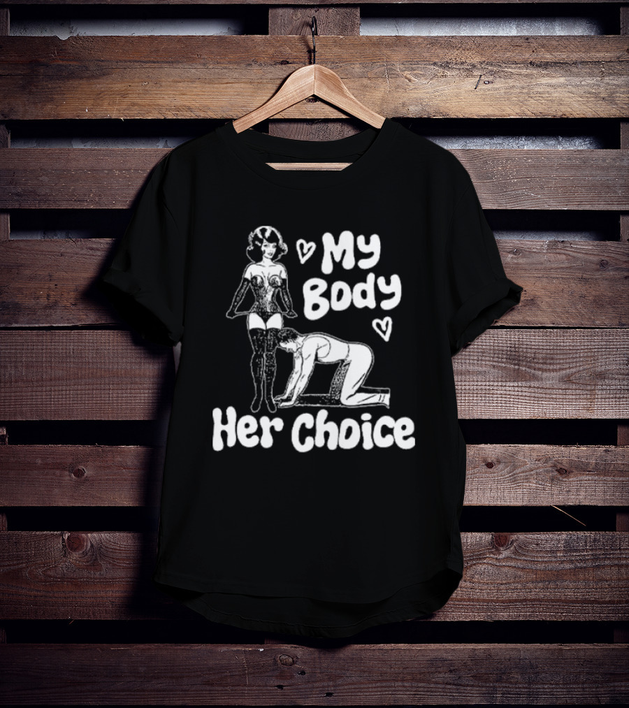 My Body Her Choice Retro Pinup Style Women's Dominance T-Shirt