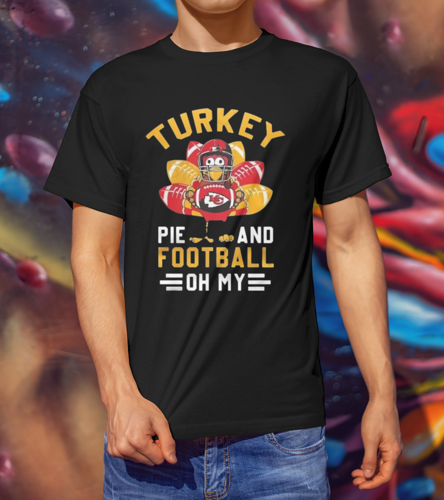 Kansas City Chiefs Turkey Pie And Football Oh My T-Shirt