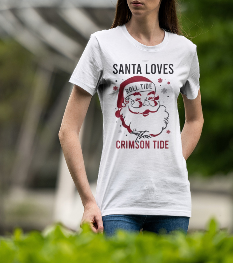 Santa Loves Roll Tide The Crimson Tide Christmas T-Shirt