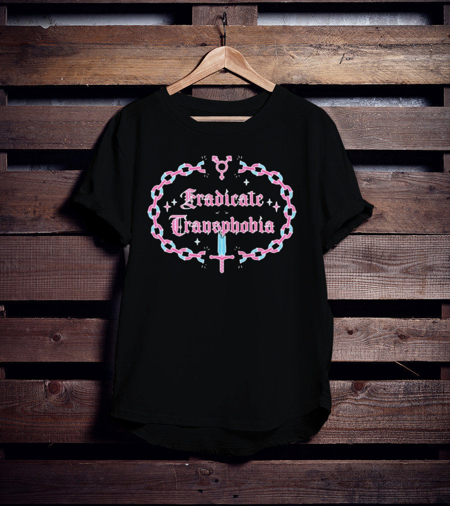 Eradicate Transphobia Transgender Symbol Chain Sword T-Shirt