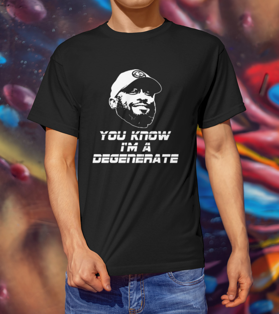 You Know I'm A Degenerate Mike Tomlin Amanda Vance T-Shirt