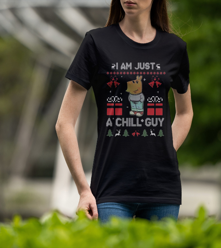 I Am Just A Chill Guy Christmas Reindeer Trees Gifts T-Shirt