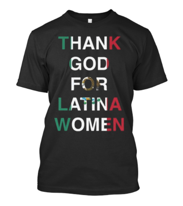 Thank God For Latina Women Mexican Flag Cinco De Mayo T-Shirt