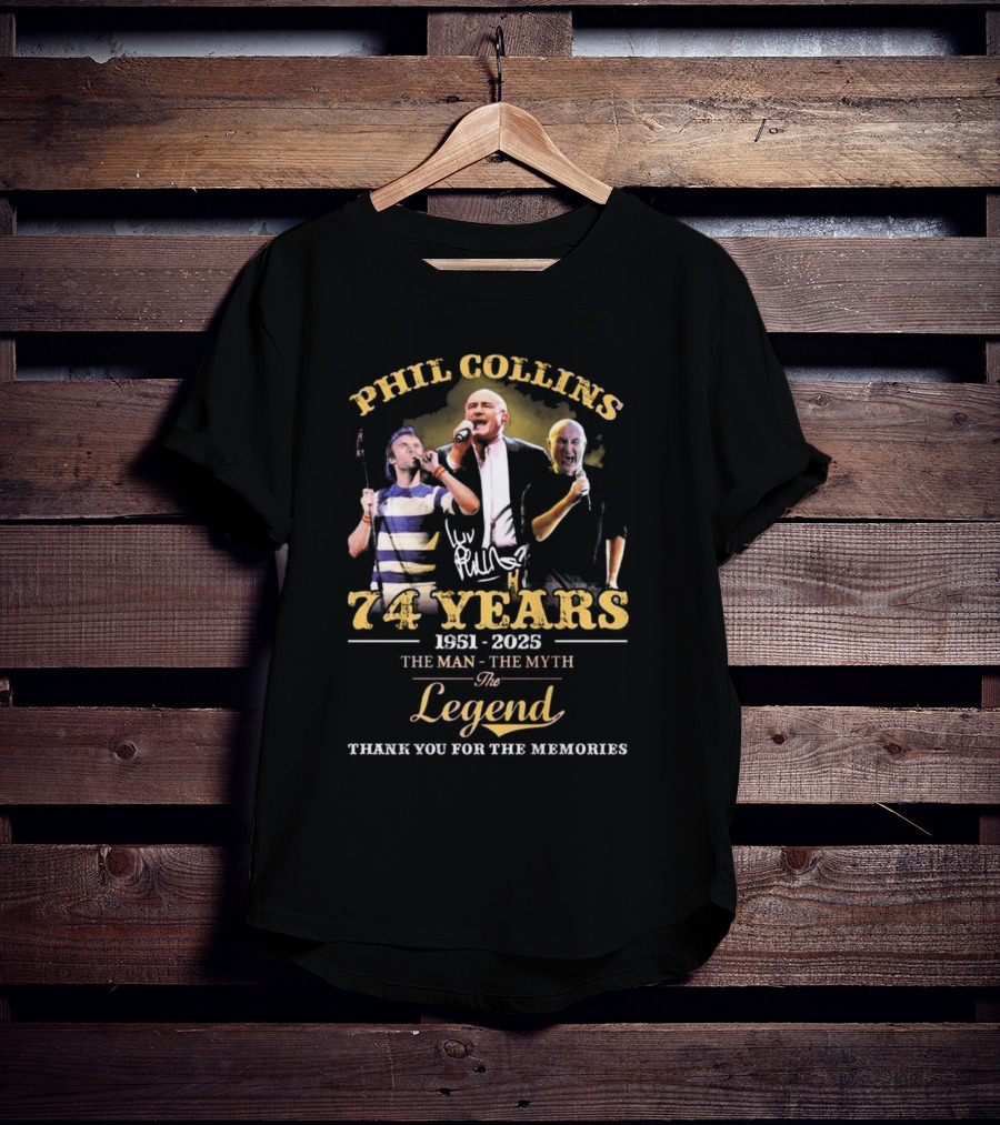 Phil Collins 74 Years 1951-2025 The Man The Myth The Legend Thank You For The Memories T-Shirt