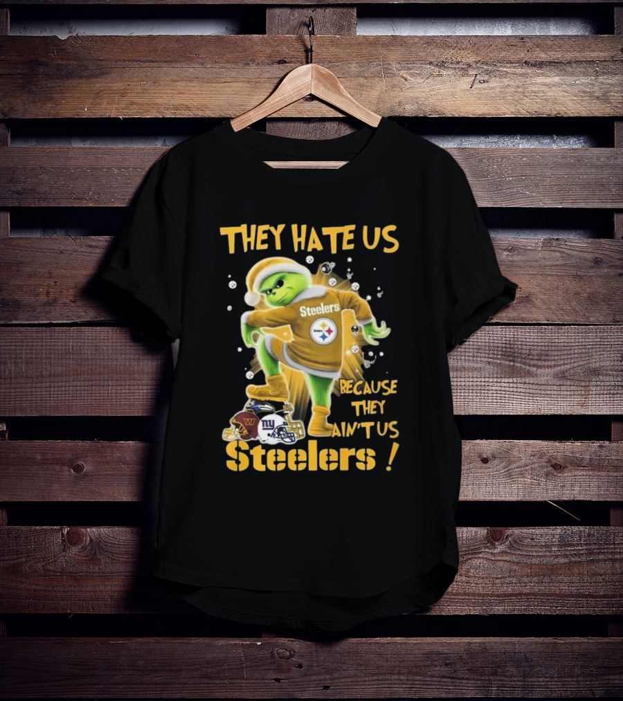 Pittsburgh Steelers Grinch They Hate Us Because They Ain’t Us NFL T-Shirt