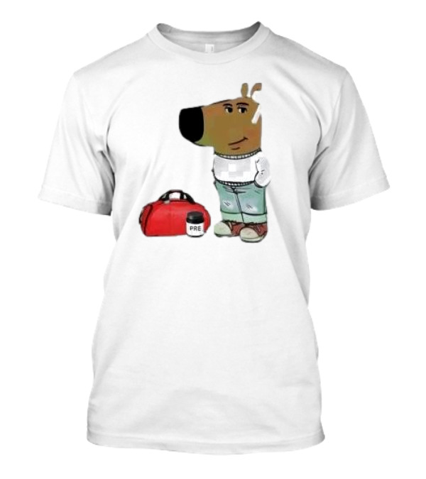 Chill Guy Dog With Gym Bag And Pre-workout Supplement T-Shirt