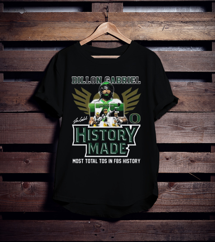 Dillon Gabriel Oregon Ducks History Made Most Total TDs In FBS History T-Shirt