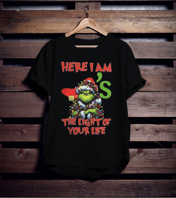 Here I Am Grinch Chili's The Light Of Your Life Christmas Light T-Shirt