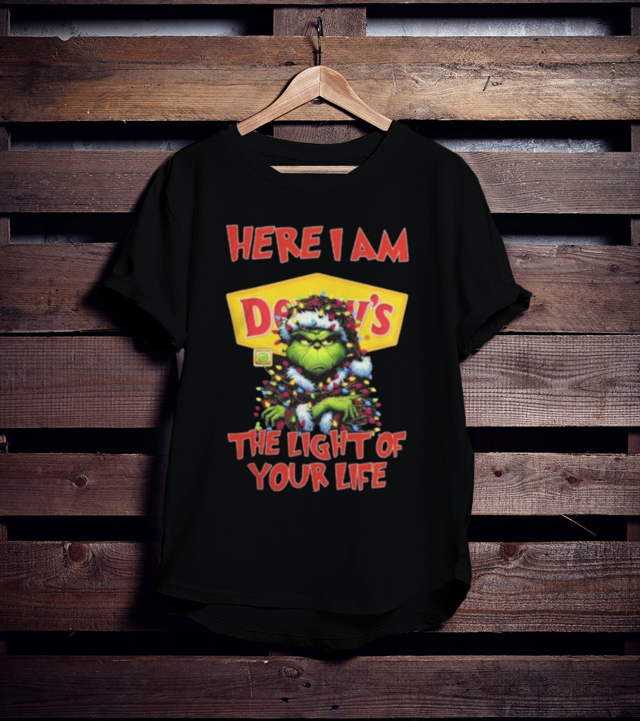 Here I Am Denny’s Grinch The Light Of Your Life Christmas T-Shirt
