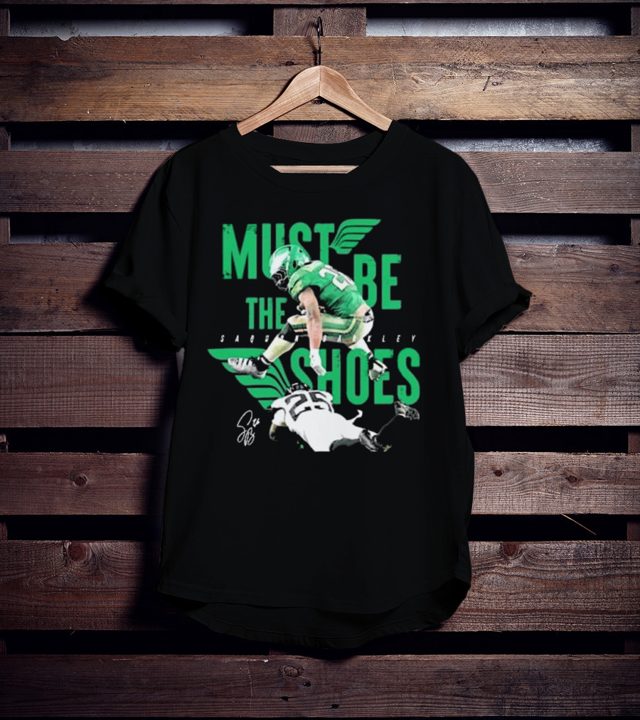 Saquon Barkley Must Be The Shoes Philadelphia Eagles Signature Hurdle T-Shirt