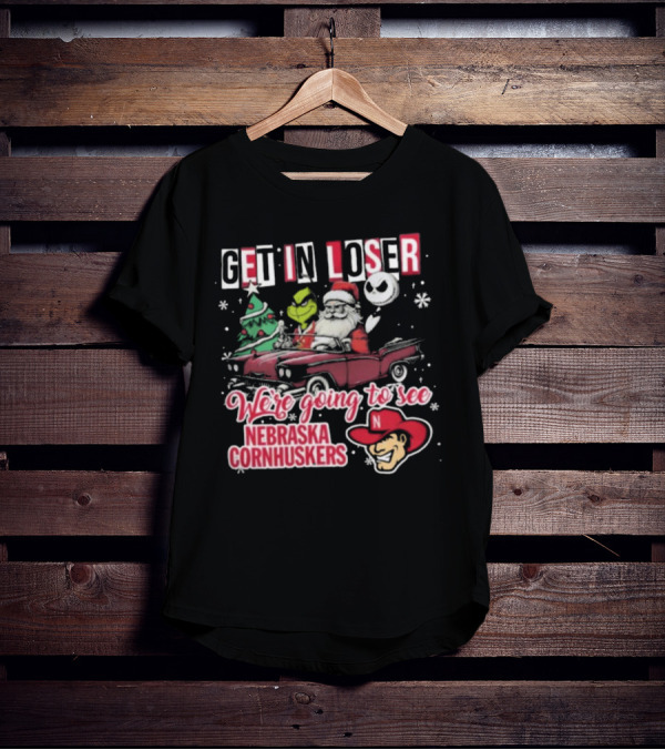 Get In Loser Santa Grinch Jack Skellington Driving To Nebraska Cornhuskers Christmas T-Shirt