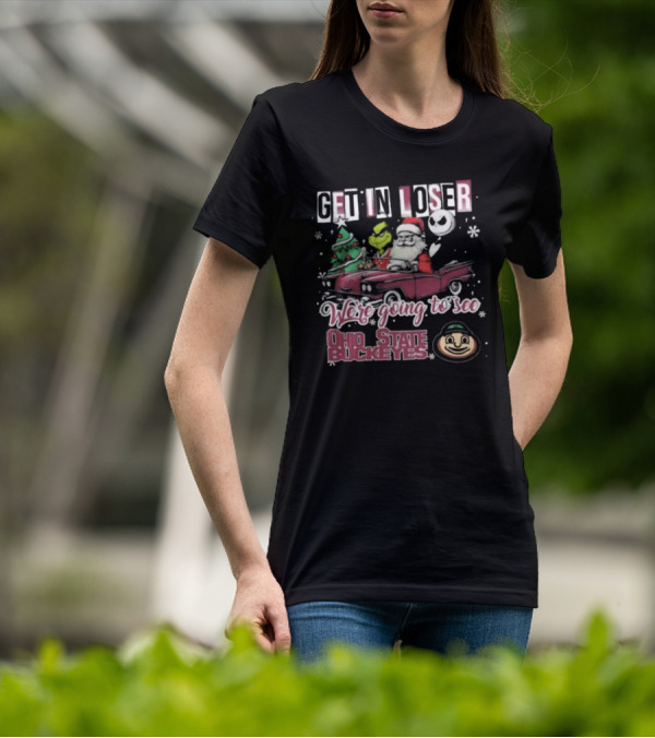 Get In Loser Santa Grinch Jack Skellington Driving Car Going To See Ohio State Buckeyes Christmas T-Shirt