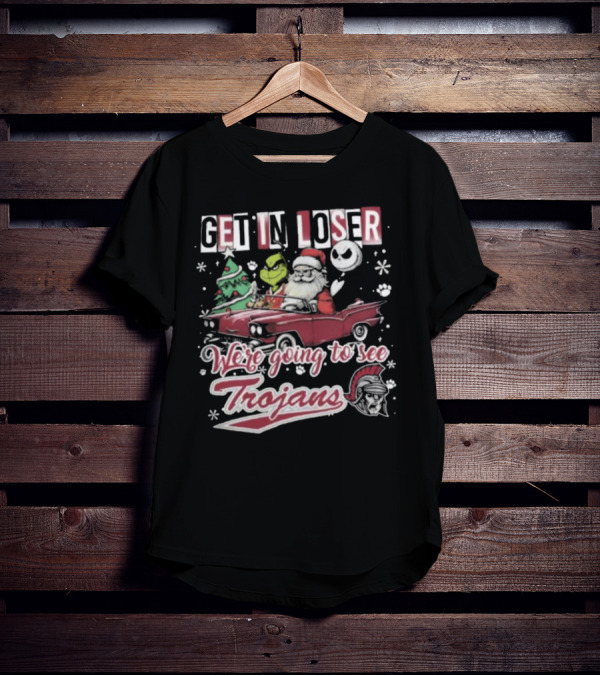 Get In Loser Santa Grinch Jack Skellington Driving Car We’re Going To See Trojans T-Shirt