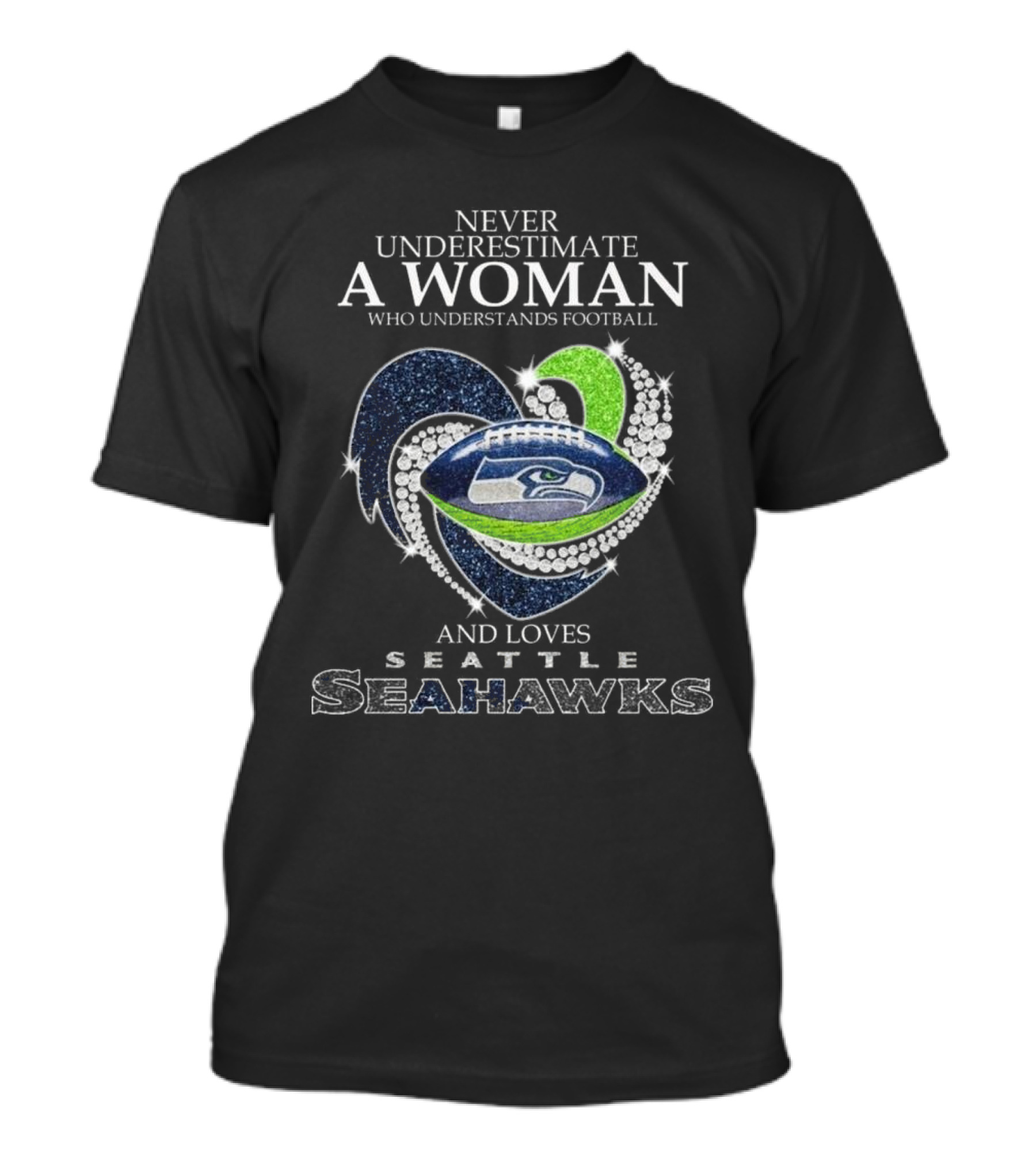Never Underestimate A Woman Who Understands Football And Loves Seattle Seahawks T-Shirt