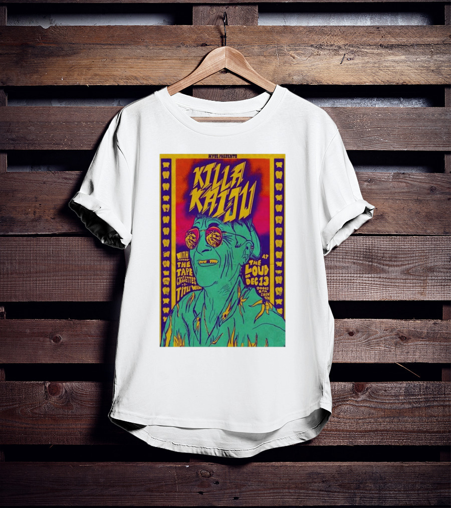 Killa Kaiju With The Tape Cassettes Live At The Loud Huntington WV Dec 13 T-Shirt