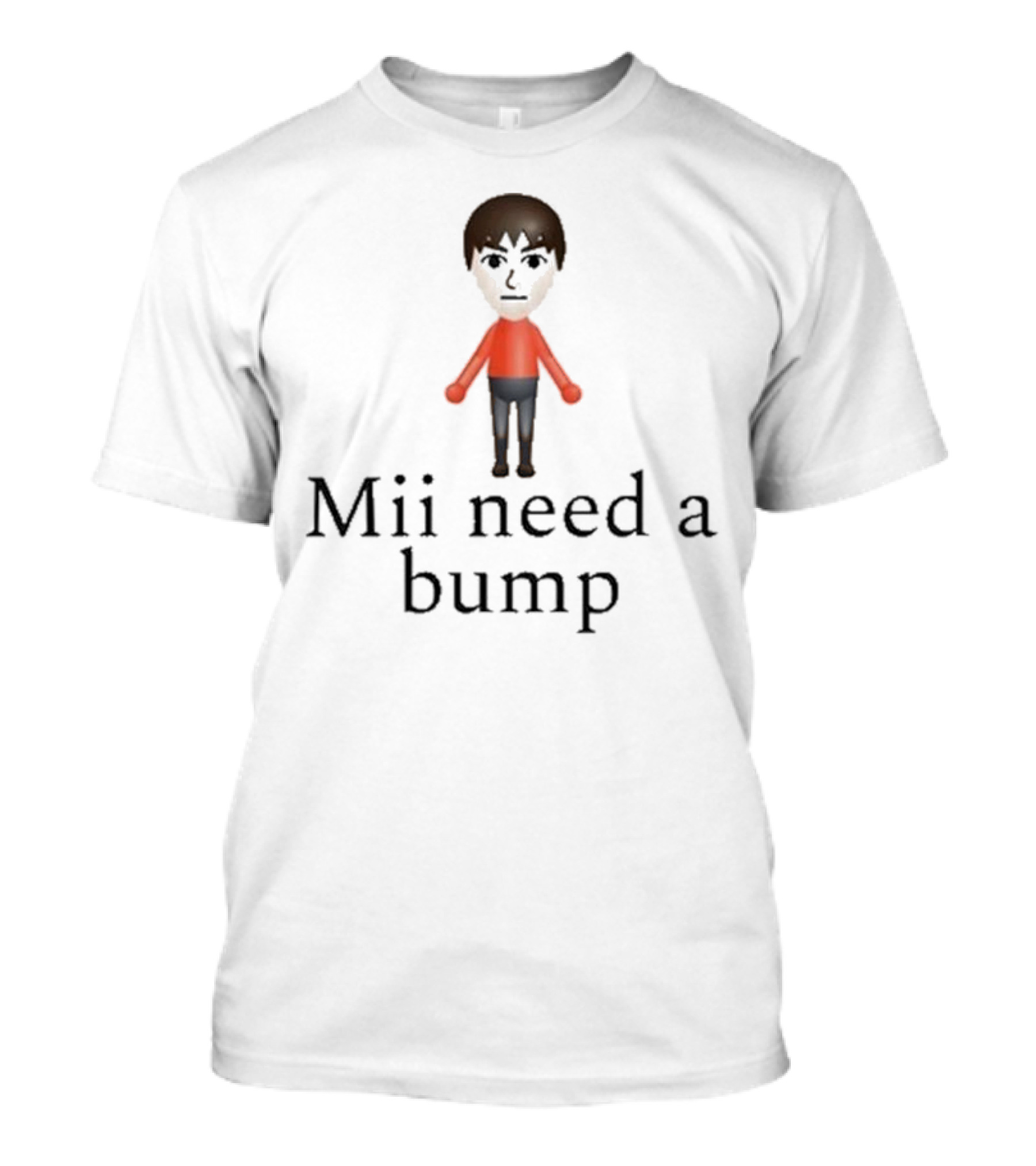 Mii Need A Bump Gaming Avatar Humor T-Shirt