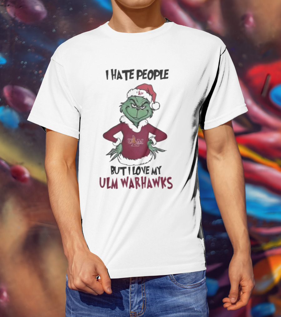 I Hate People But I Love My ULM Warhawks Grinch Merry Christmas T-Shirt
