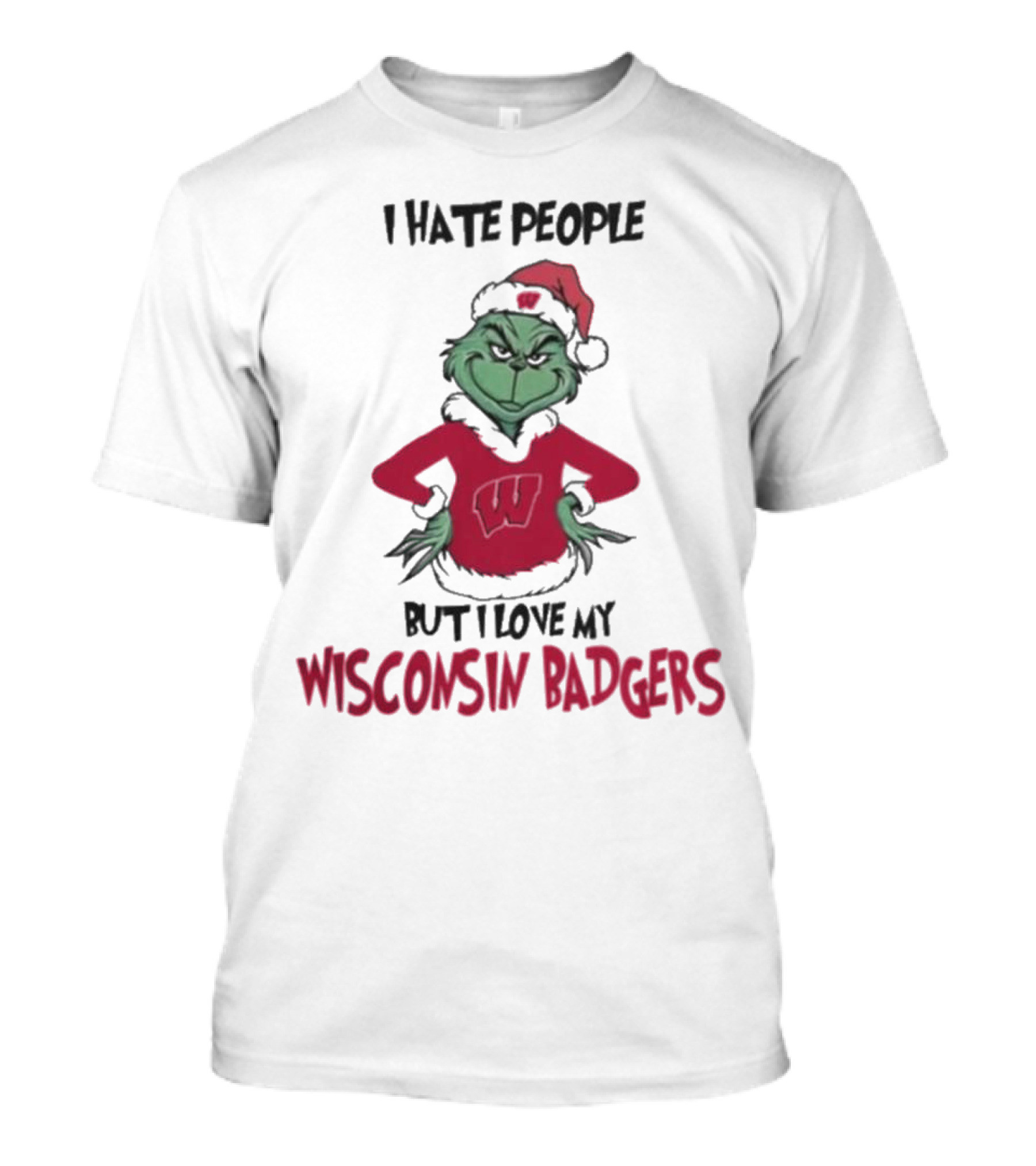 I Hate People But I Love My Wisconsin Badgers Grinch Christmas T-Shirt