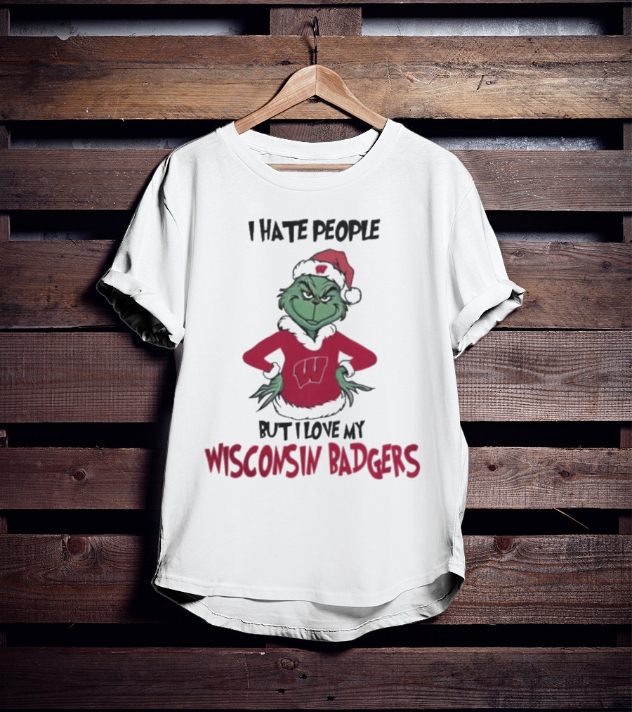 I Hate People But I Love My Wisconsin Badgers Grinch Christmas T-Shirt