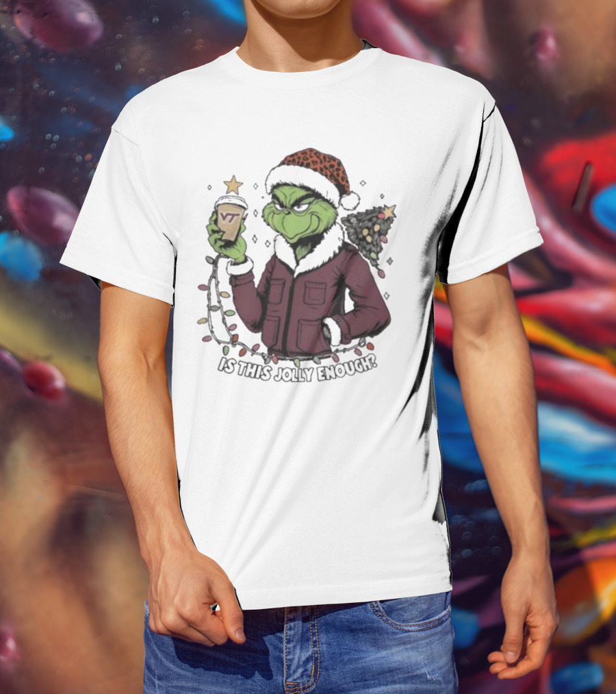Virginia Tech Hokies Santa Grinch Is This Jolly Enough Merry Christmas T-Shirt