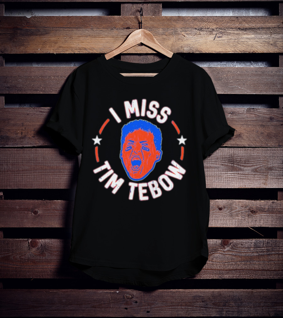 I Miss Tim Tebow Florida Gators Legend Fans Nostalgia T-Shirt