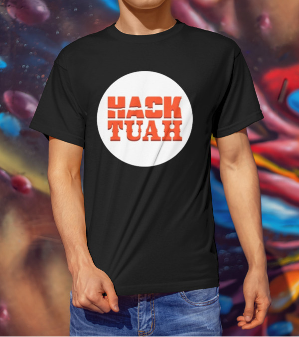 Hack Tuah The Movies Lauren Hack T-Shirt