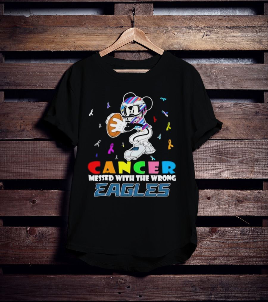 Cancer Messed With The Wrong Eagles Mickey T-Shirt