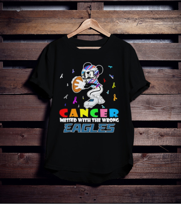 Cancer Messed With The Wrong Eagles Mickey T-Shirt