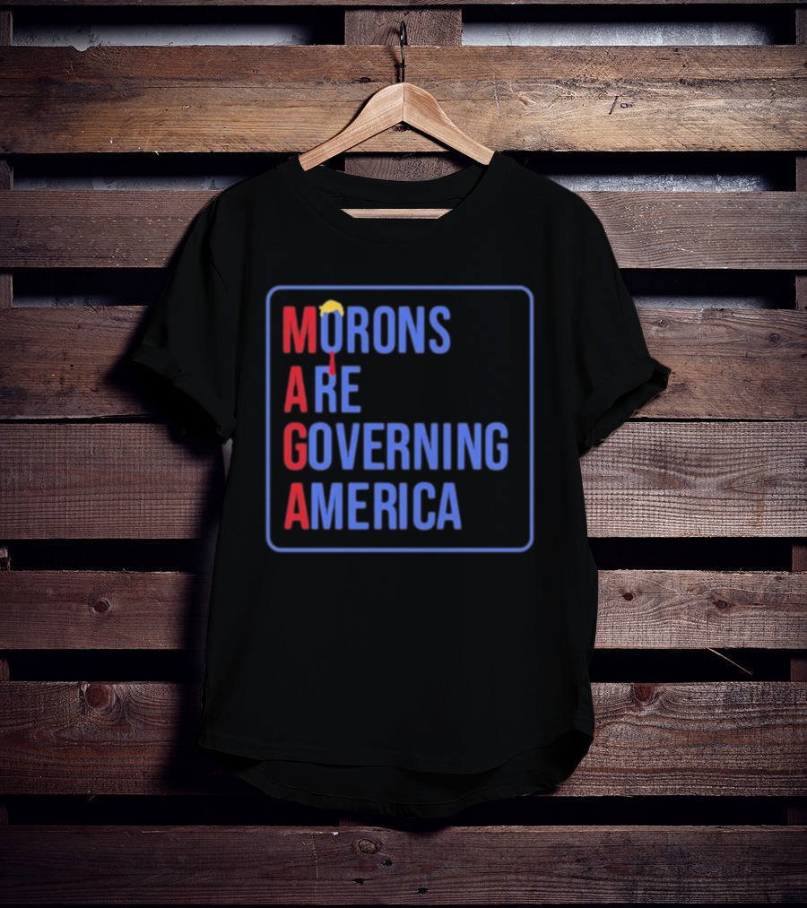 Morons Are Governing America MAGA Parody Text And Umbrella T-Shirt