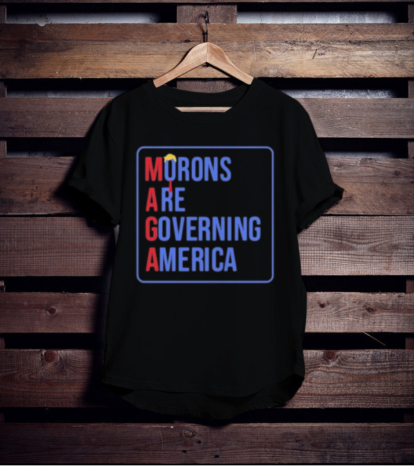 Morons Are Governing America MAGA Parody Text And Umbrella T-Shirt