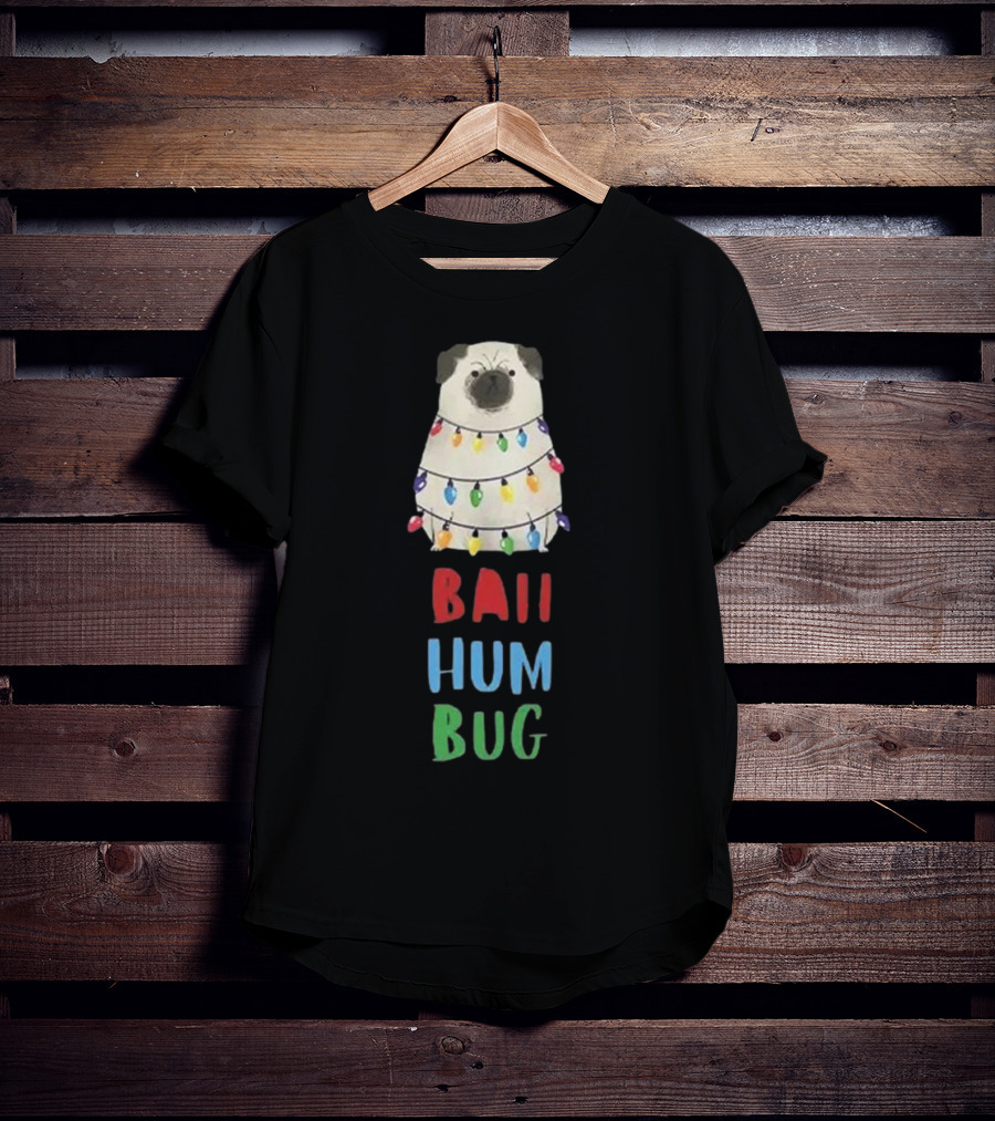 Vito The Pug Wrapped In Christmas Lights Bah Hum Bug T-Shirt