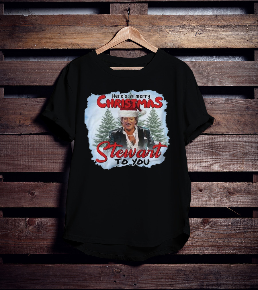 Rod Stewart Here’s A Merry Christmas Stewart To You T-Shirt